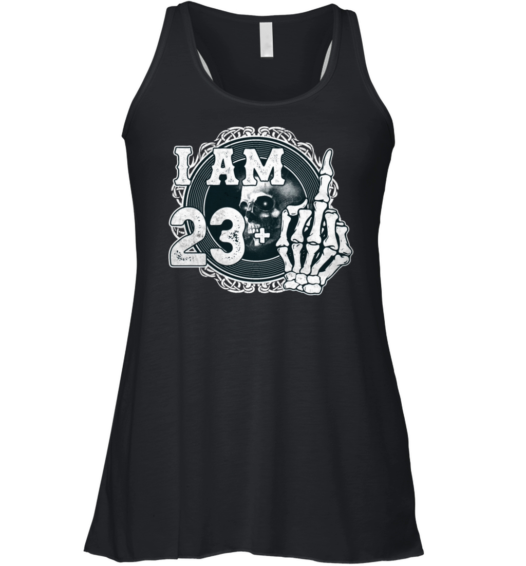 Im 23 plus 1 middle finger Skull funny 24th Women's Flowy Tank Top