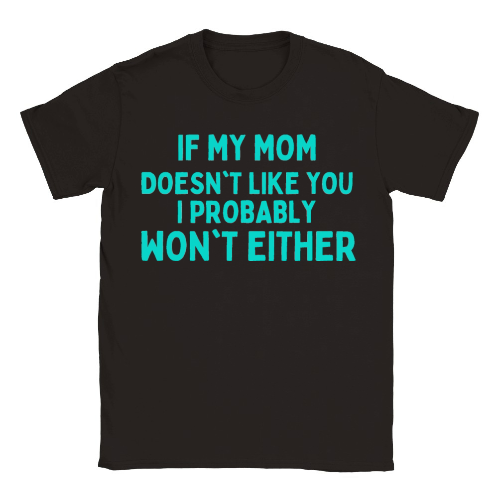sarcastic mom quotes daughter humour mothers day Classic Kids Crewneck T-shirt