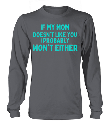 sarcastic mom quotes daughter humour mothers day Long sleeved Unisex