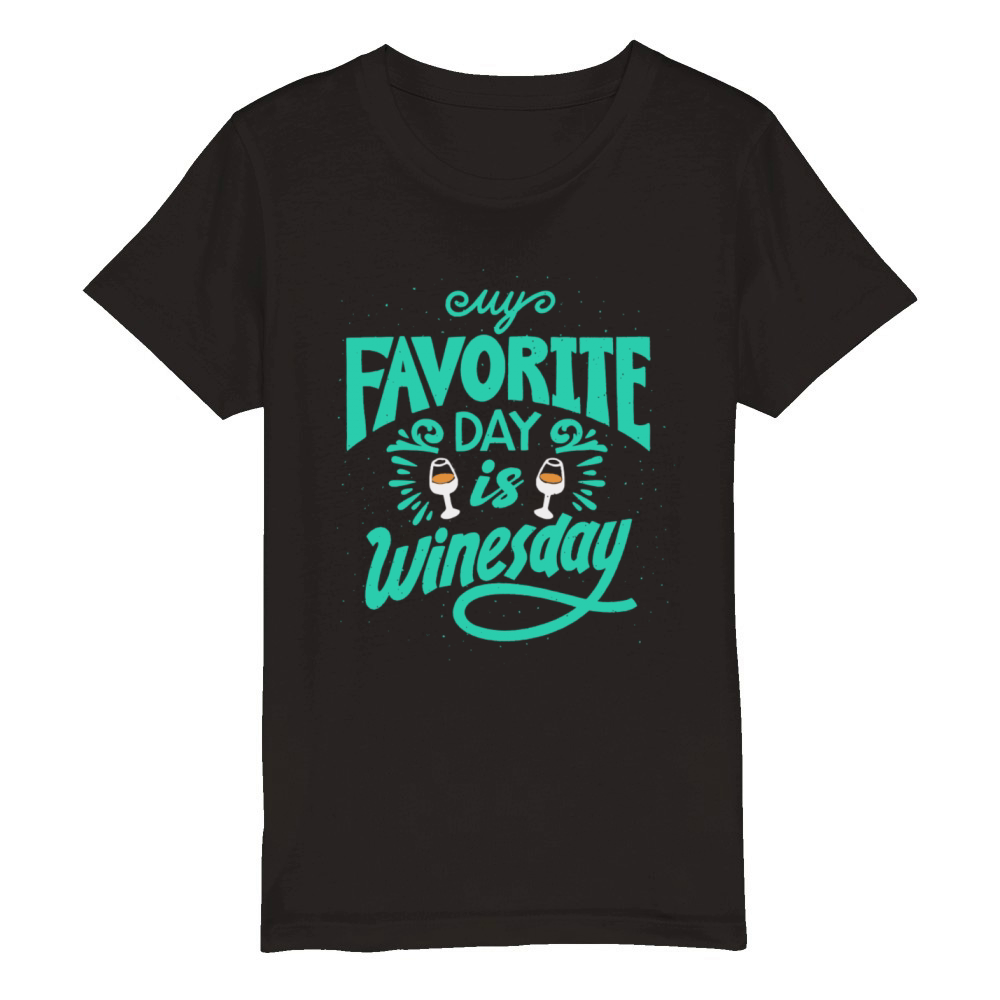 My Favorite Day Is Winesday Organic Kids Crewneck T-shirt
