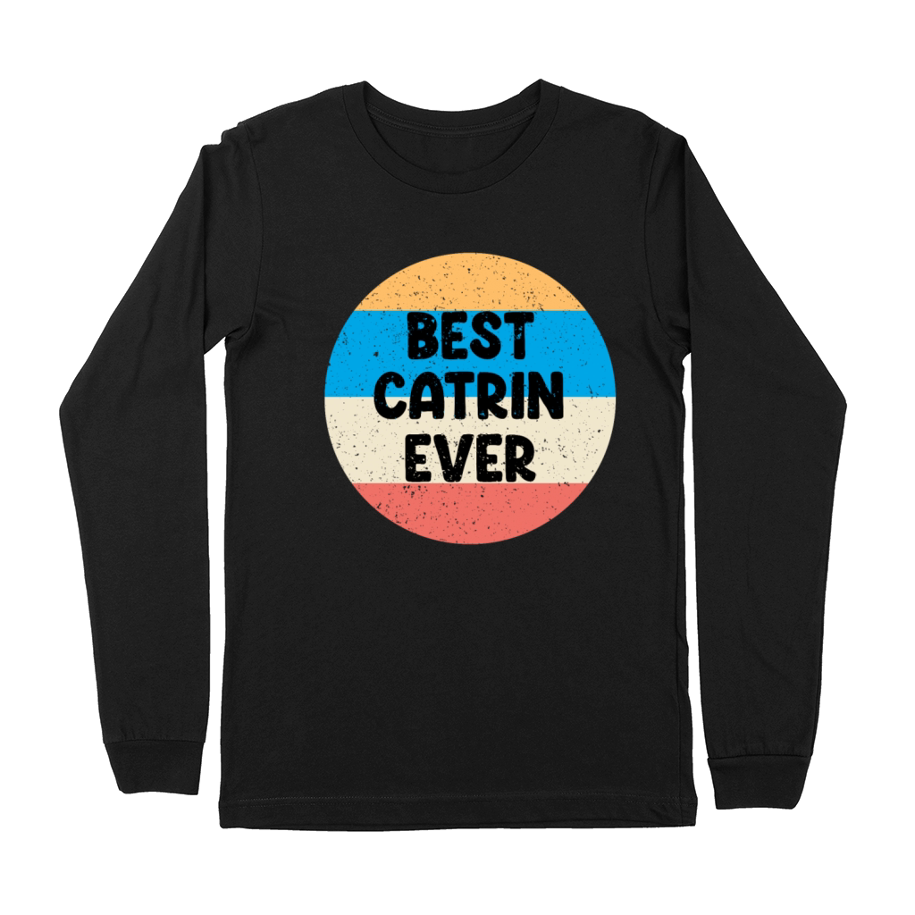 Best Catrin Ever Premium Long Sleeve