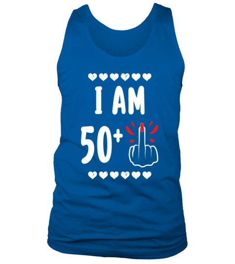 I Am 50 Plus Middle Finger Funny 51St Birthday Tank Top Unisex