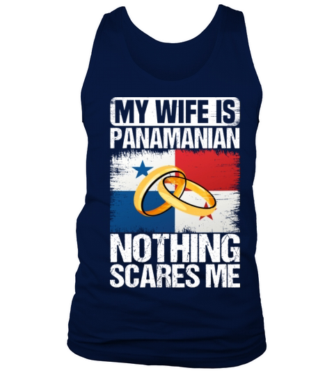 My Wife Is Panamanian Nothing Scares Me Tank Top Unisex