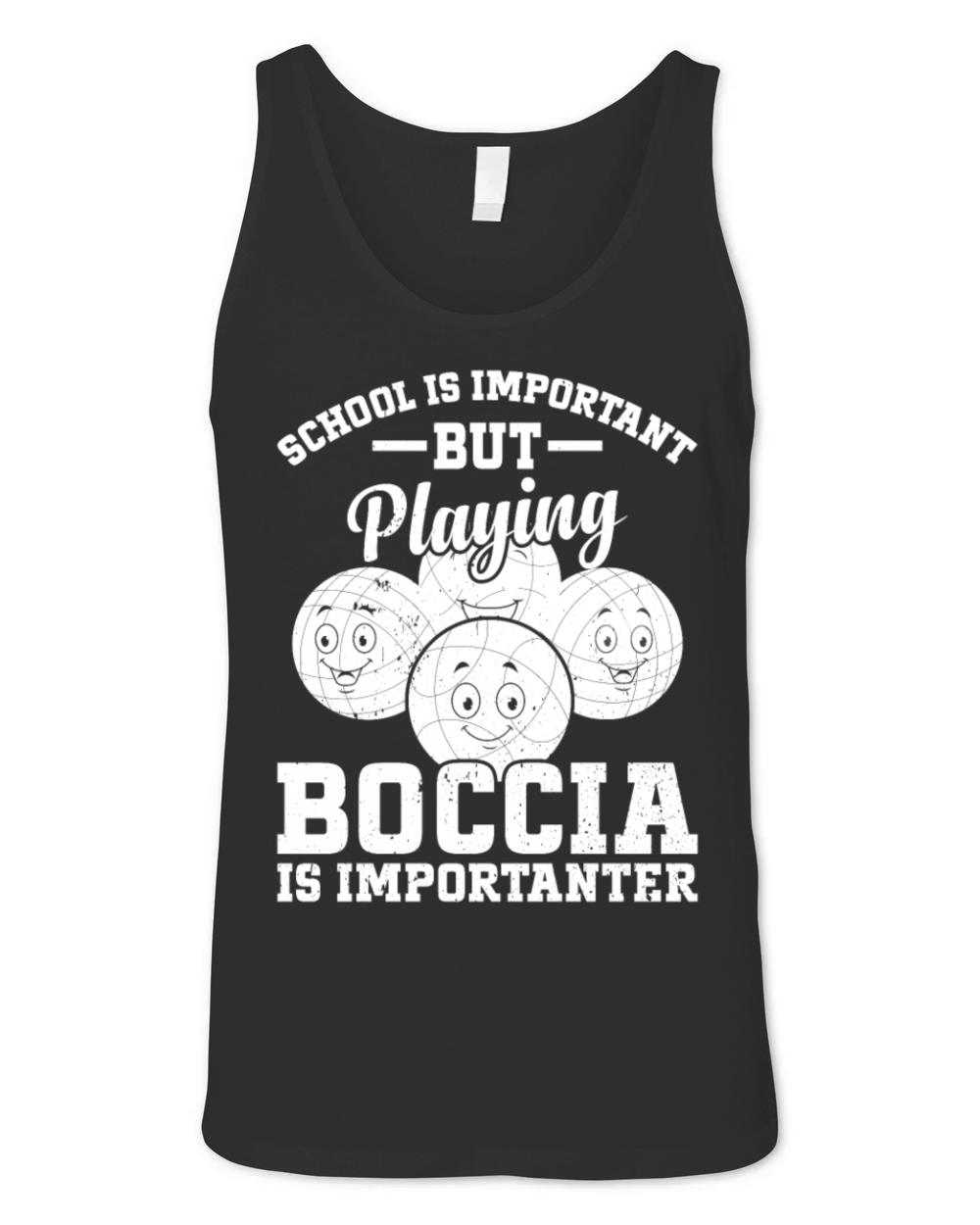 School Is Important But Playing Boccia Is Importan Unisex Jersey Tank