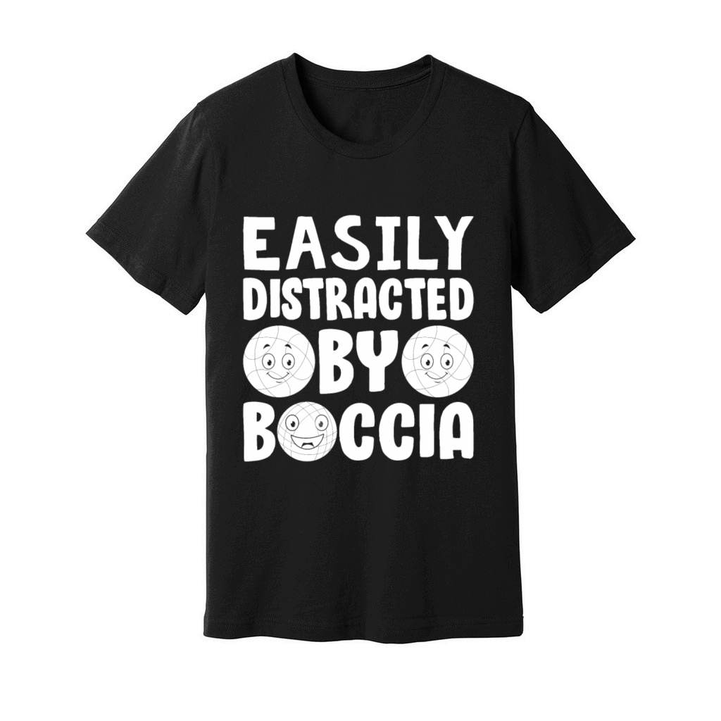 Bocce Ball Player Boccia Player - Easily Distracte Unisex Jersey Tee