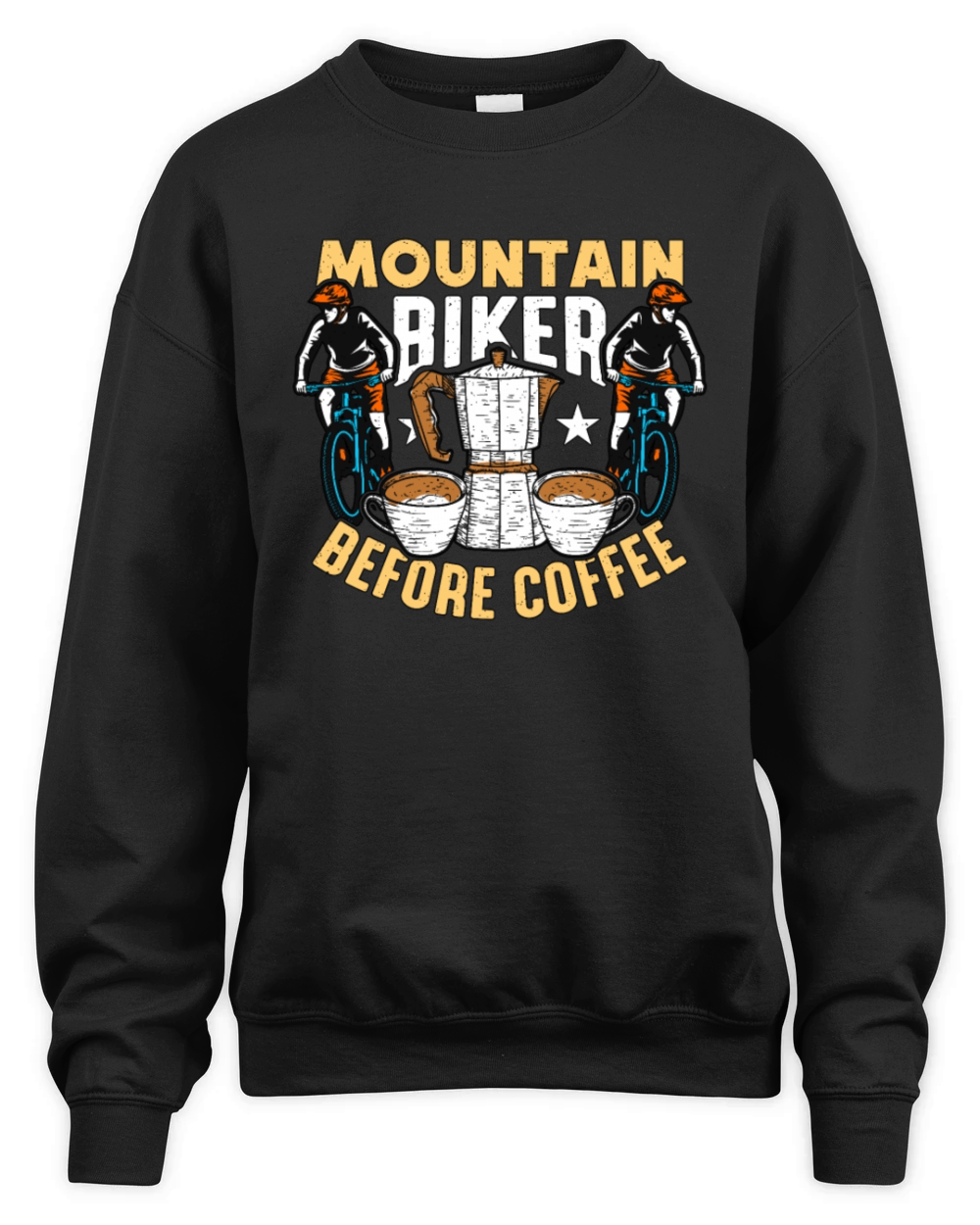 Mountain Biker Before Coffee Cycling Coffee Lover Unisex Premium Crewneck Sweatshirt