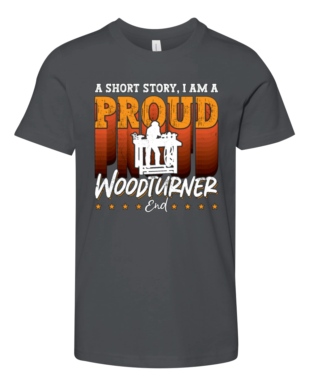 Woodturner A Short Story I Am A Proud Woodworker Youth Unisex Jersey Tee