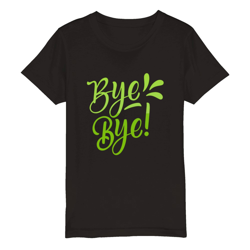 bye bye Organic Kids Crewneck T-shirt