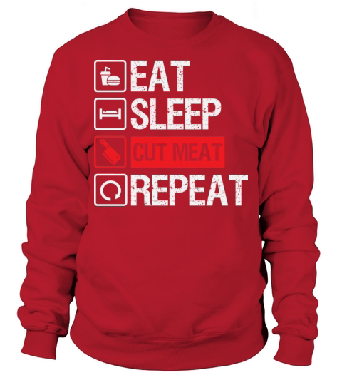 Eat Sleep Cut Meat Repeat Butcher Gift Sweatshirt Unisex