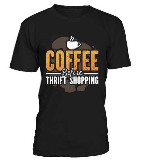 Thrift Shopping Coffee Flea Market Coffee Lover T-Shirt Unisex
