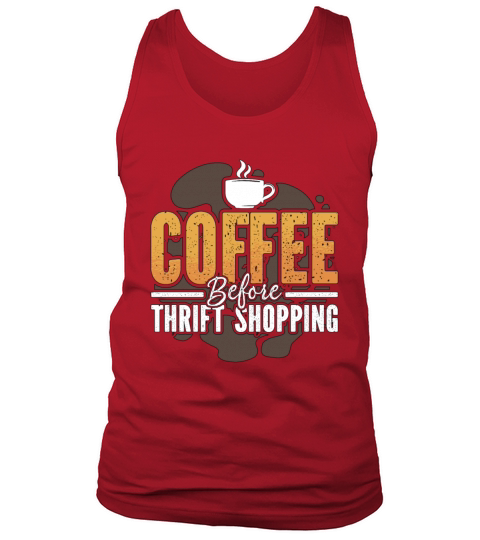 Thrift Shopping Coffee Flea Market Coffee Lover Tank Top Unisex