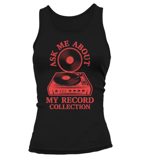Ask Me About My Record Collection Vinyl Vintage Fa Tank top Woman