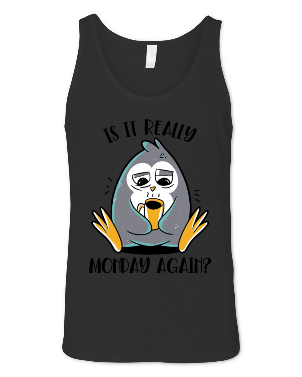 Is It Really Monday Again Emperor Sea Bird King Unisex Jersey Tank