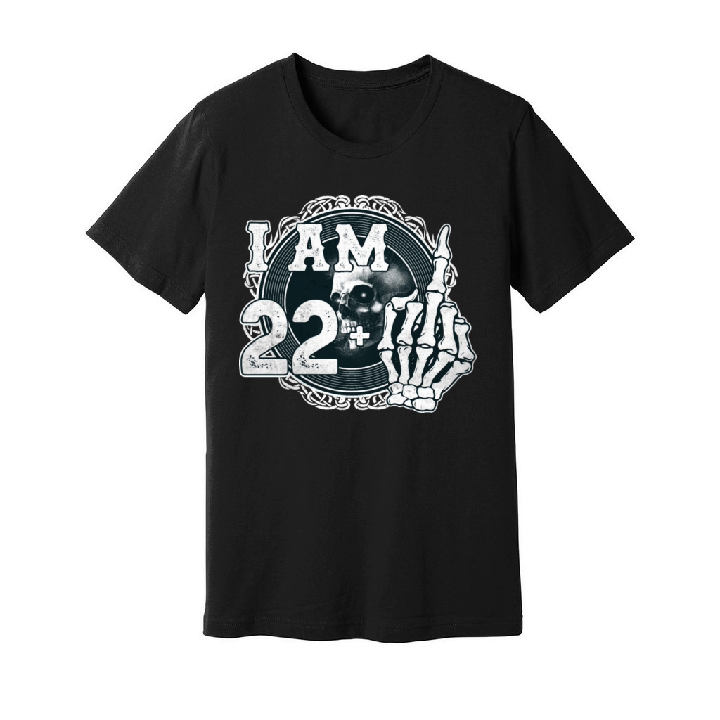 Im 22 plus 1 middle finger Skull funny 23rd Unisex Jersey Tee