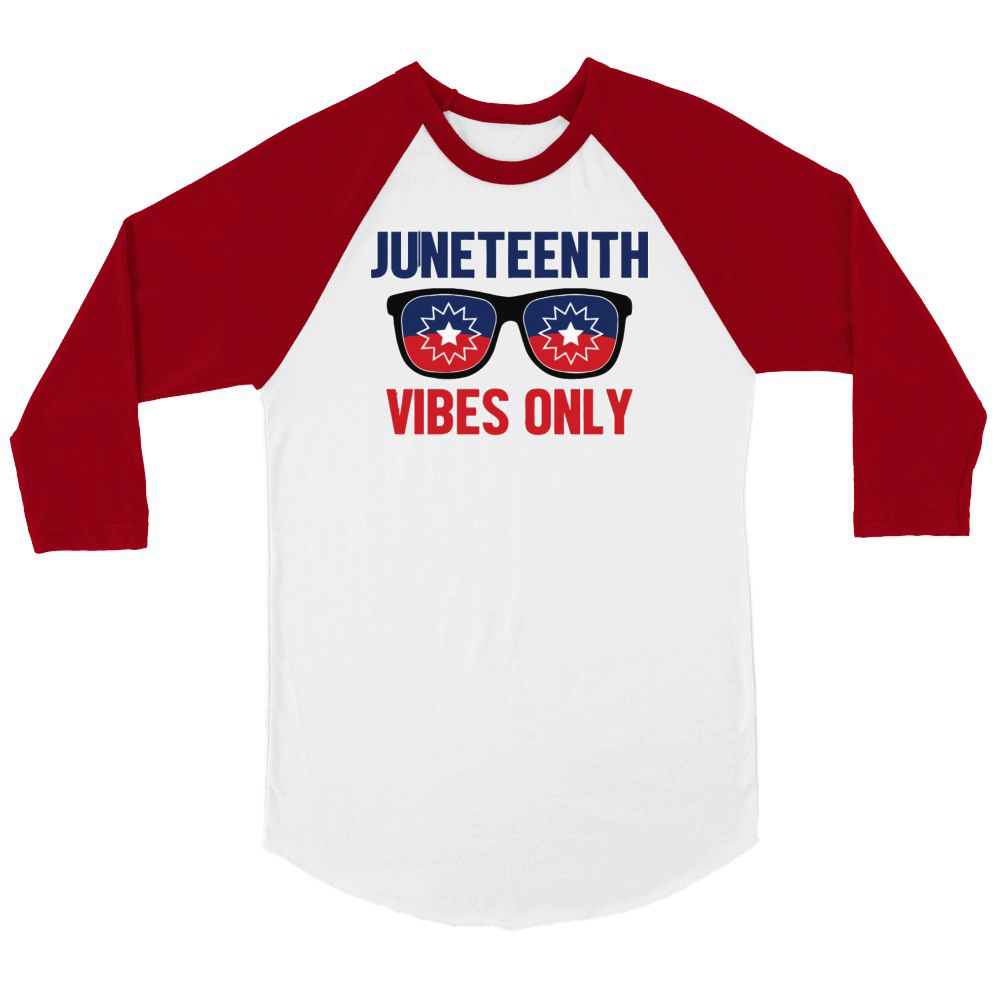 Juneteenth Vibes Only Unisex ¾ sleeve Raglan T-shirt