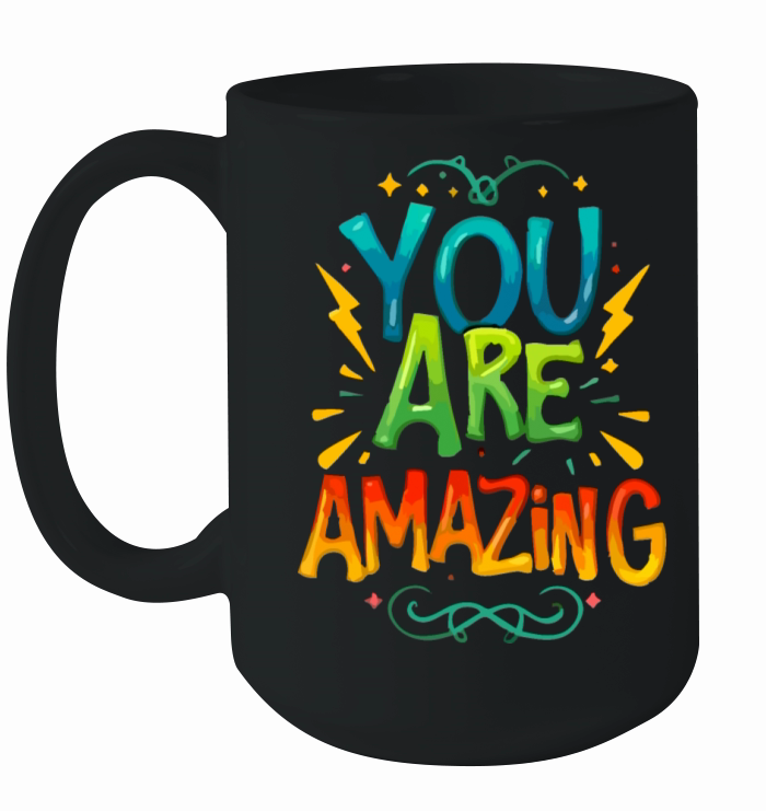 YOU ARE AMAZING Ceramic Mug
