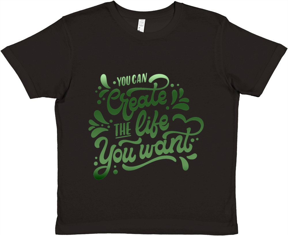 you can create the life you want Premium Kids Crewneck T-shirt