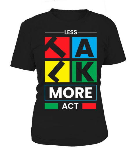 Motivational Quotes Less Talk More Act Women's T-Shirt