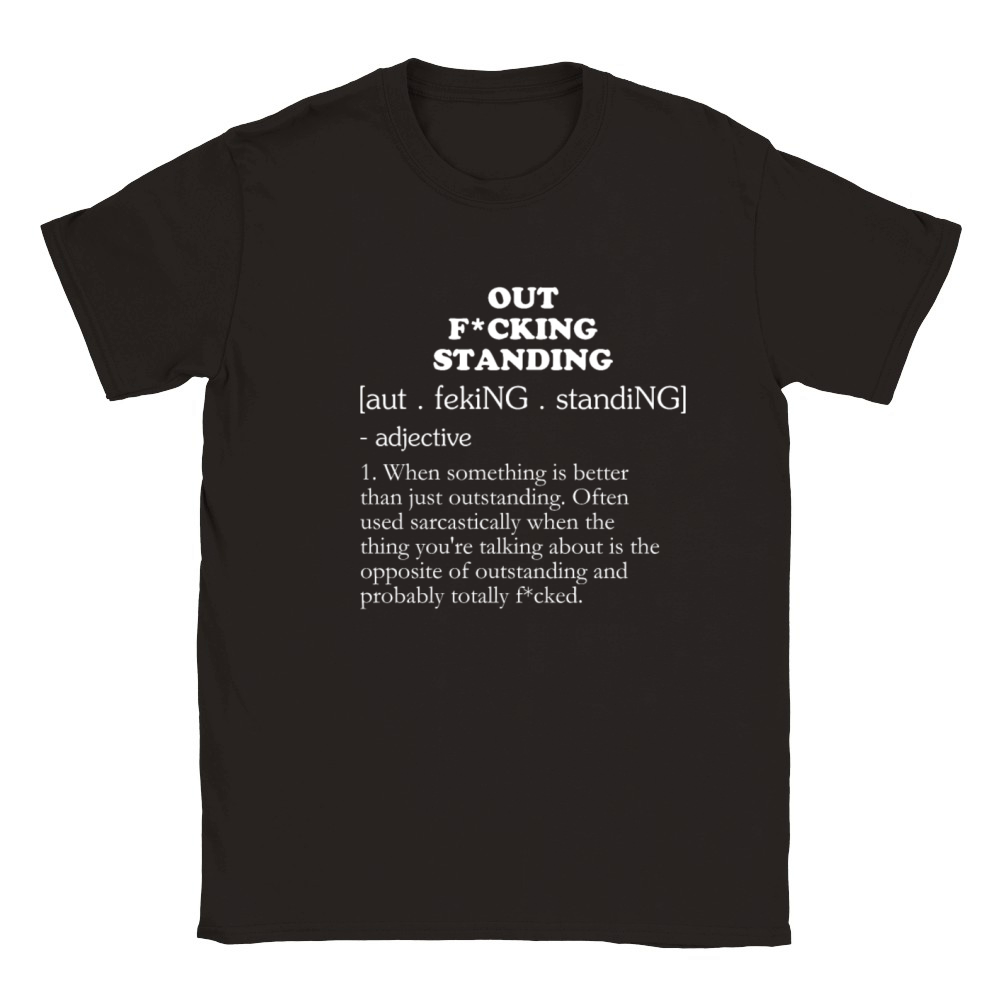 Out Fcking Standing Classic Kids Crewneck T-shirt