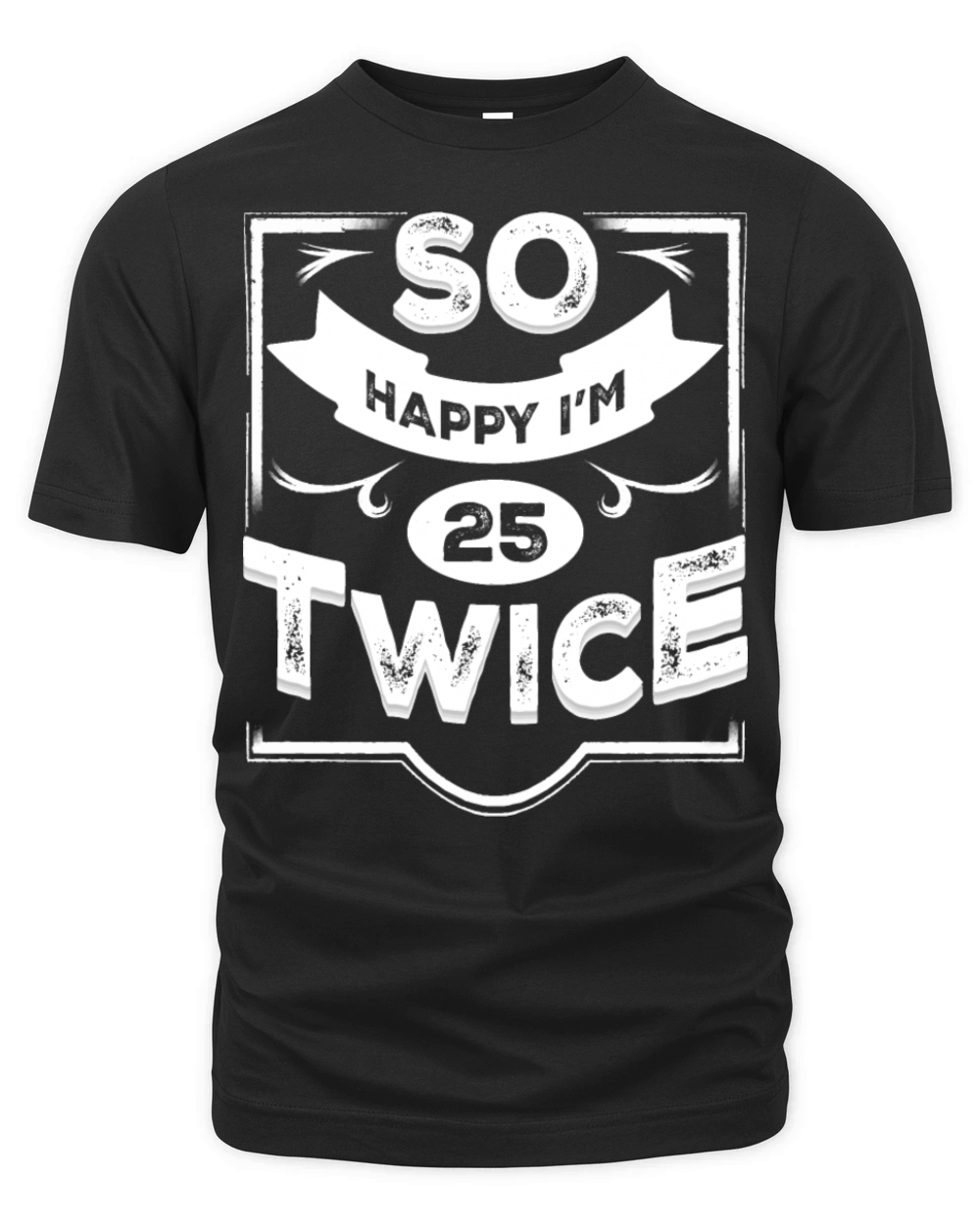 So Happy Im 25 Twice Funny 50th Birthday design Organic Unisex T-shirt