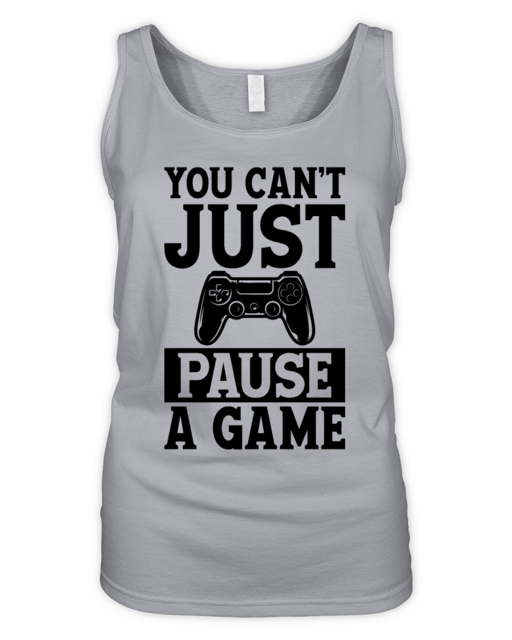 You Can t Just Pause A Game Organic Women's Tank Top