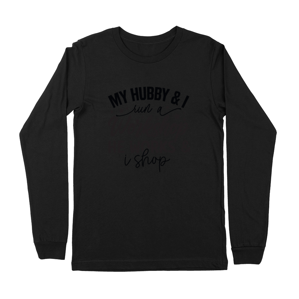 My hubby and i run a workshop he works and i shop Premium Long Sleeve