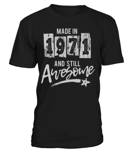 1971 Birthday Gift Birth Year Still Awesome T-Shirt Unisex