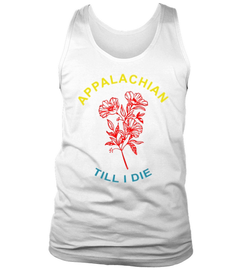 APPALACHIAN TILL I DIE Tank Top Unisex