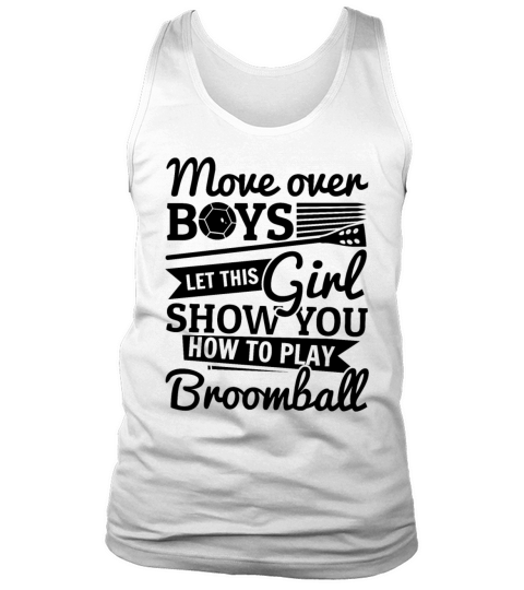 Move Over Boys Let This Girl Show You How To Play Tank Top Unisex