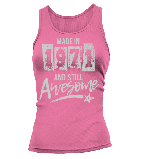 1971 Birthday Gift Birth Year Still Awesome Tank top Woman