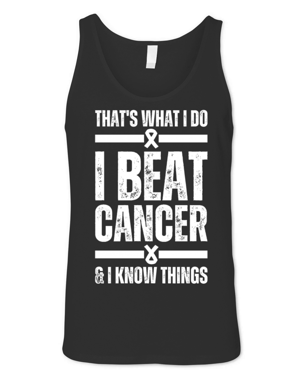 Thats What I Do I Beat Cancer And I Know Things Unisex Jersey Tank