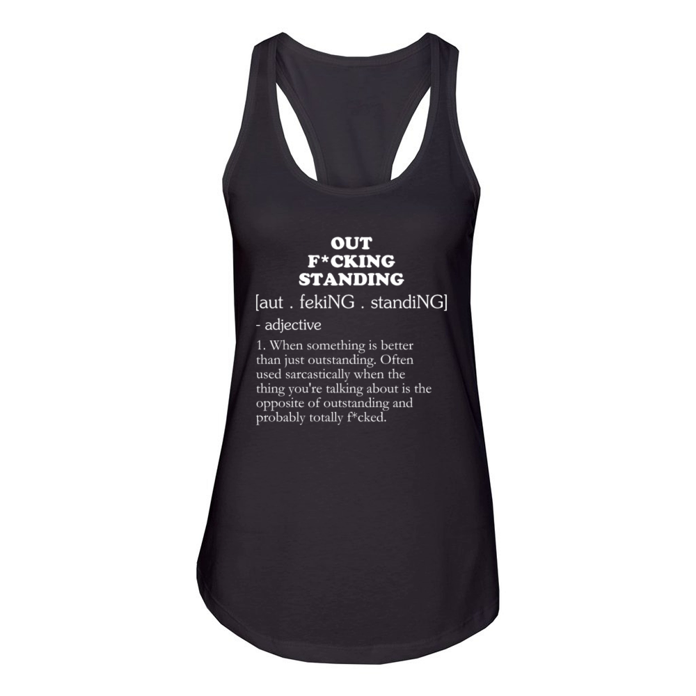 Out Fcking Standing Women's Racerback Tank