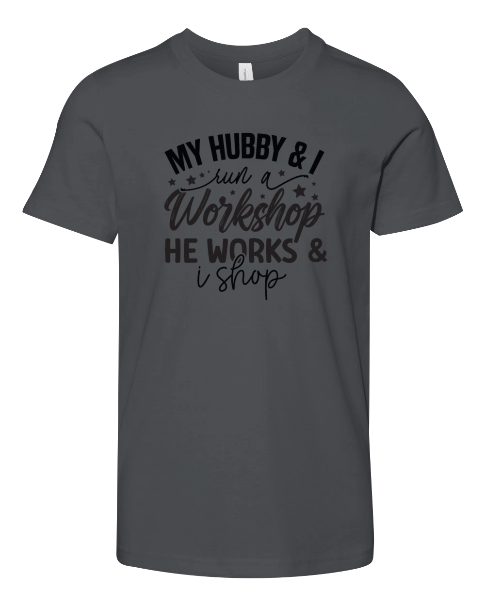 My hubby and i run a workshop he works and i shop Youth Unisex Jersey Tee