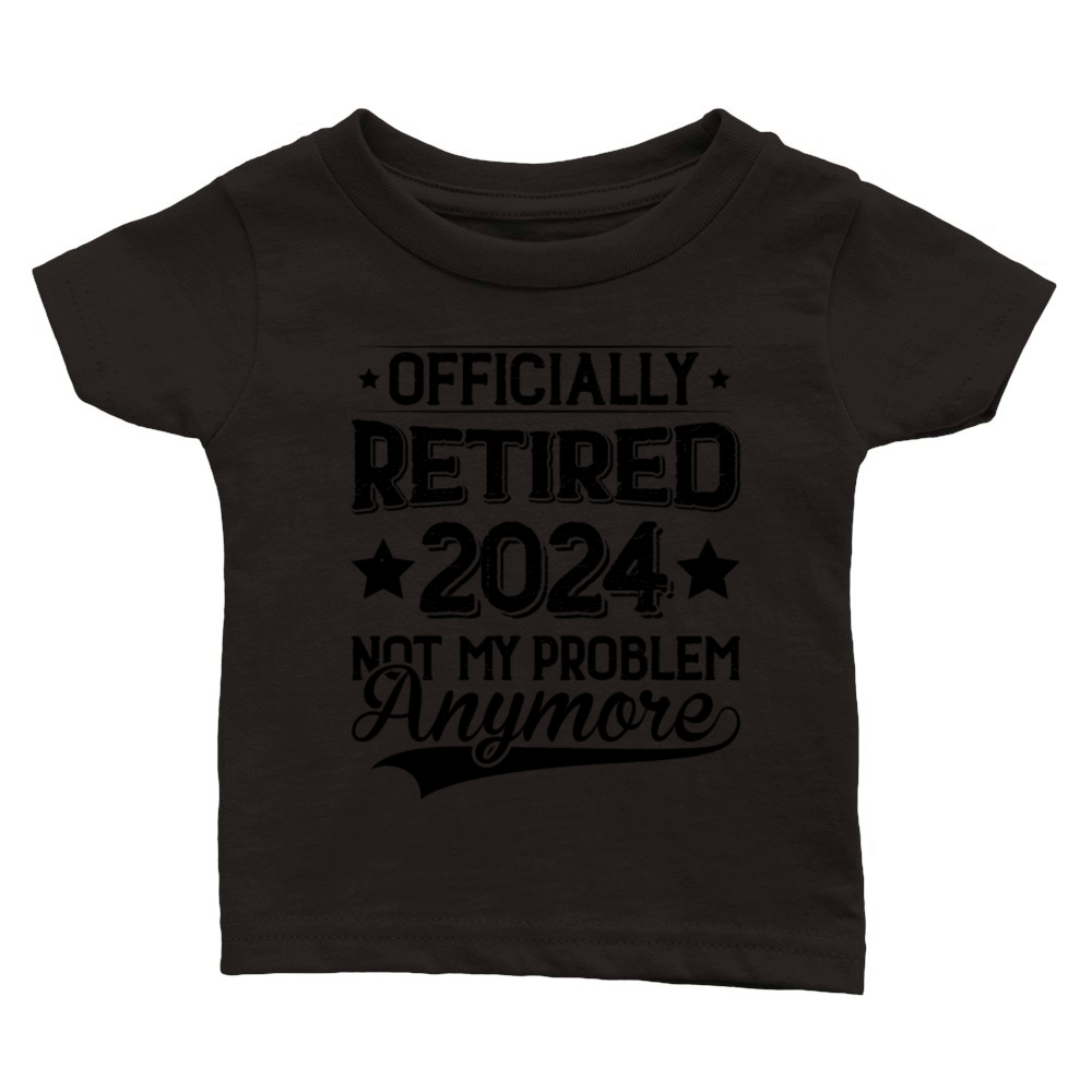 Officially Retired 2024 Retirement Design Classic Baby Crewneck T-shirt