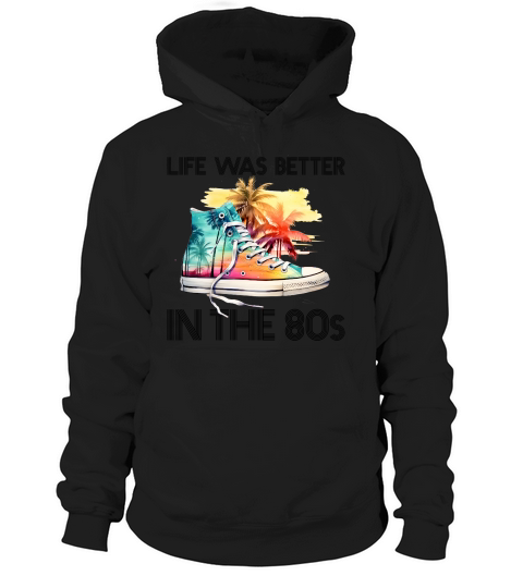 Life Was Better In 80s Retro Sneakers Hoodie Unisex