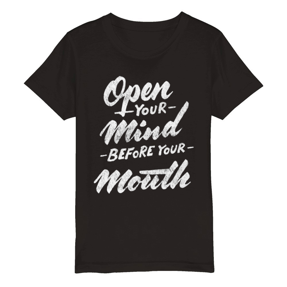 Open your mind before your mouth Organic Kids Crewneck T-shirt