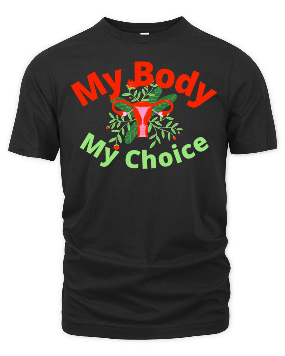 My Body my Choice Organic Unisex T-shirt