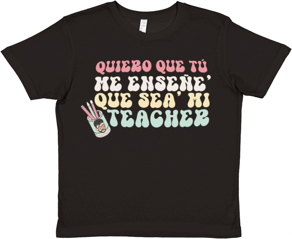 Quiero Que Tu Me Ensene Premium Kids Crewneck T-shirt