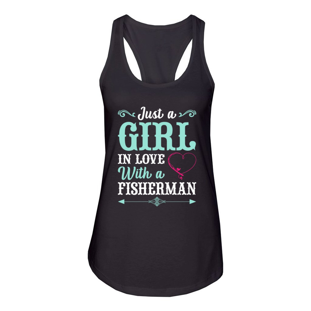 just a girl in love with a fisherman Women's Racerback Tank