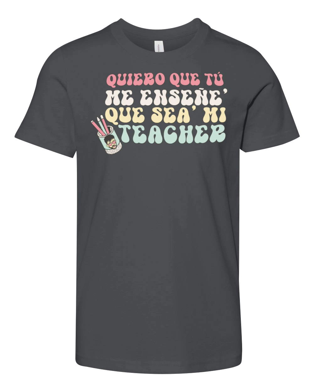 Quiero Que Tu Me Ensene Youth Unisex Jersey Tee
