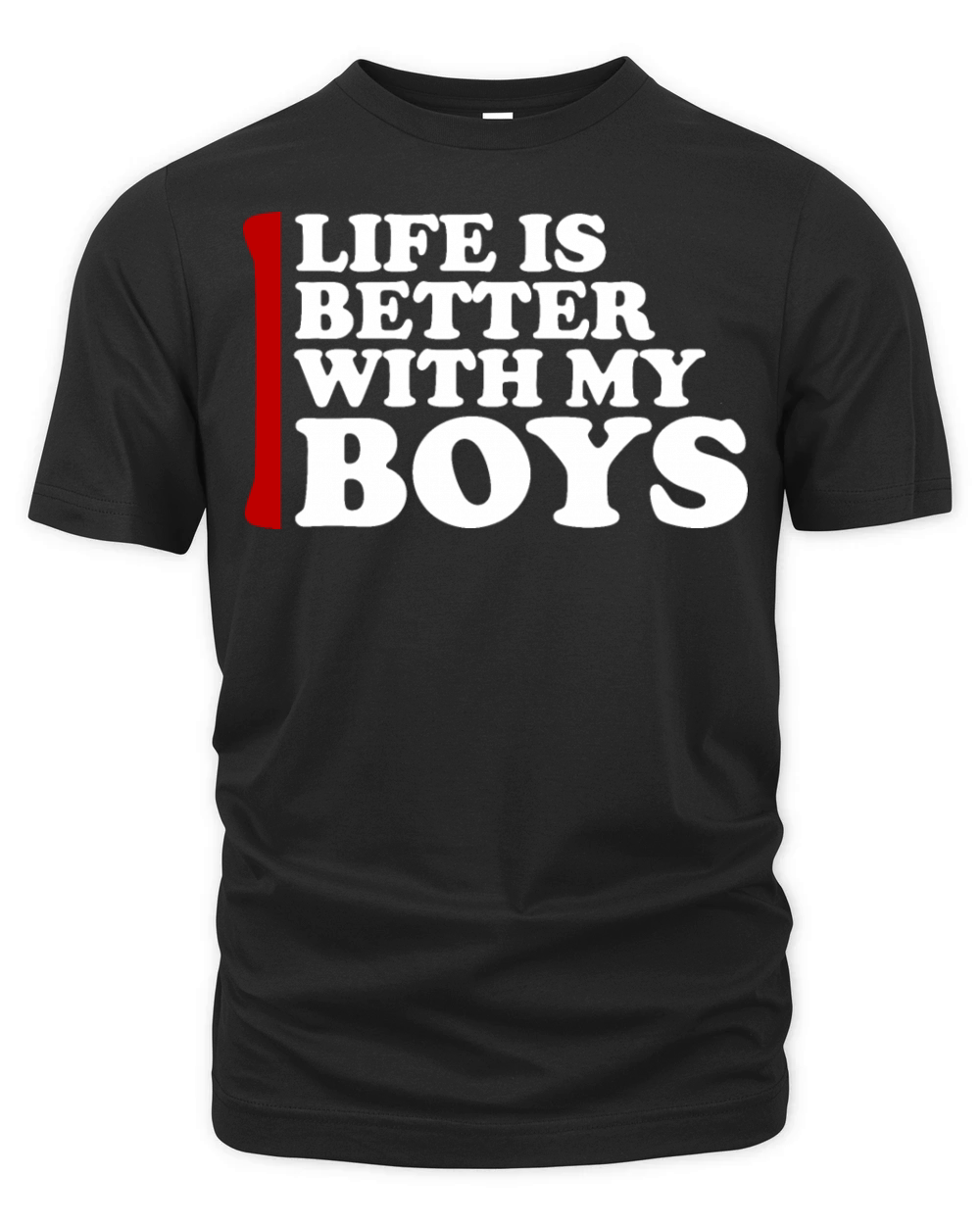 Life Is Better With My Boys Mother Father Mom Dad Organic Unisex T-shirt