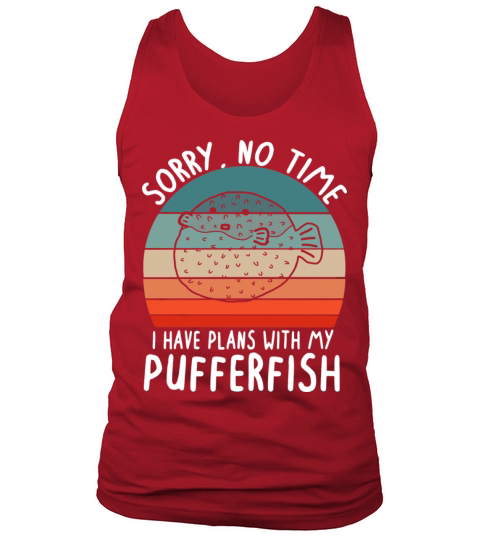 No Time Plans With Puffer Fish Vintage Saying Tank Top Unisex