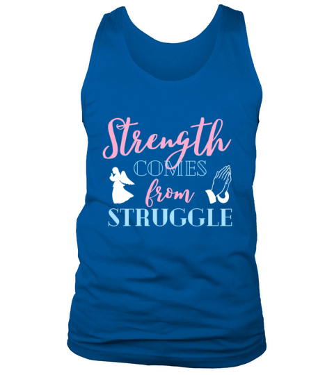 Strength Comes From Struggle Christian Tank Top Unisex