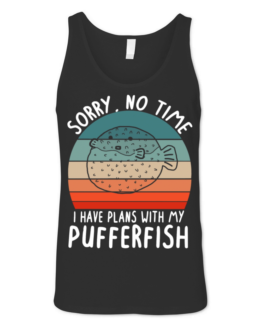 No Time Plans With Puffer Fish Vintage Saying Unisex Jersey Tank