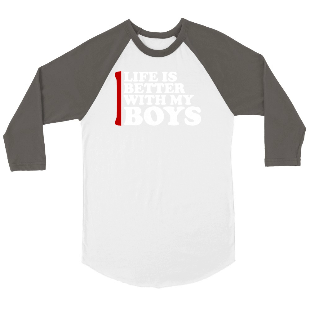 Life Is Better With My Boys Mother Father Mom Dad Unisex ¾ sleeve Raglan T-shirt