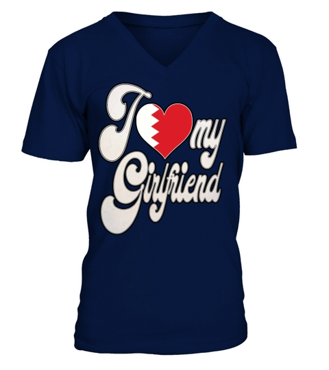 BahrainI Love My BahrainI Girlfriend V-Neck T-shirt