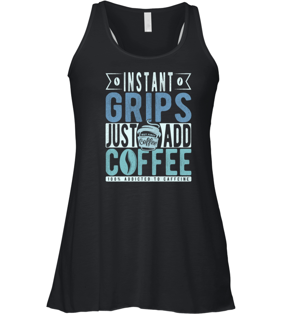 Instant Grips Just Add Coffee Women's Flowy Tank Top