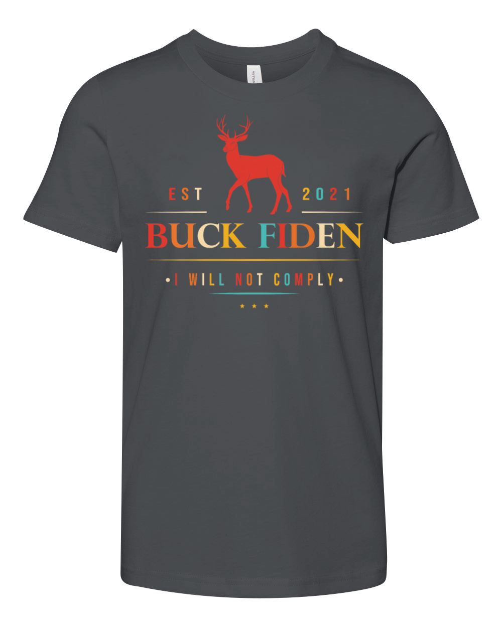 Buck Fiden I Will Not Comply Youth Unisex Jersey Tee