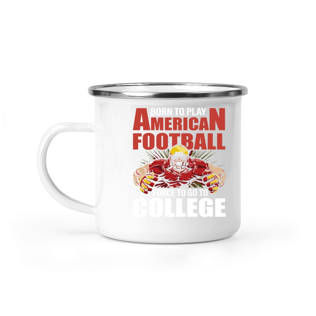 born to play american football force Camping Mug