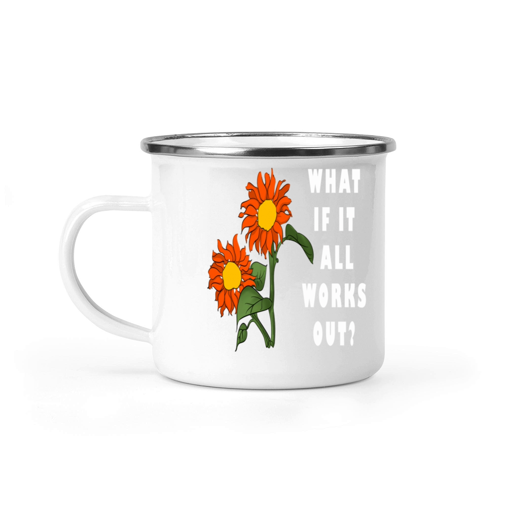 Funny Floral Quote What If It All Works Out Camping Mug